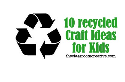 Kids Craft Ideas Recycled Materials on Have A Blog Of Your Own With Kid Friendly Recycled Crafts  Submit An